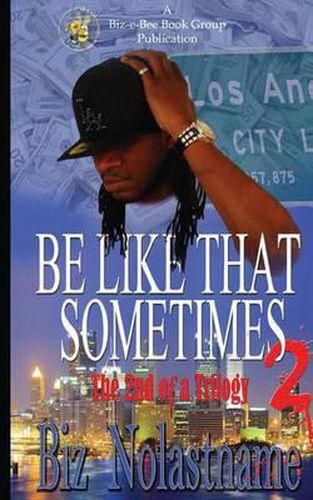 Cover image for BE LIKE THAT SOMETIMES part two: Sometimes it is What it is