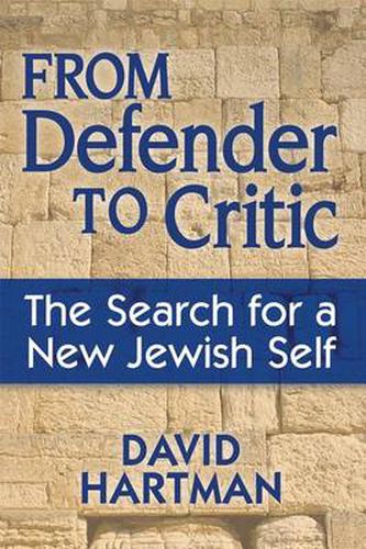 Cover image for From Defender to Critic: The Search for a New Jewish Self