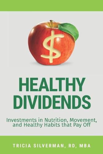 Cover image for Healthy Dividends: Investments in Nutrition, Movement, and Healthy Habits that Pay Off