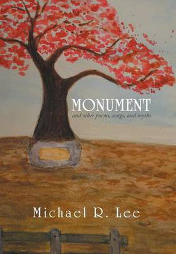 Cover image for Monument: And Other Poems, Songs, and Myths
