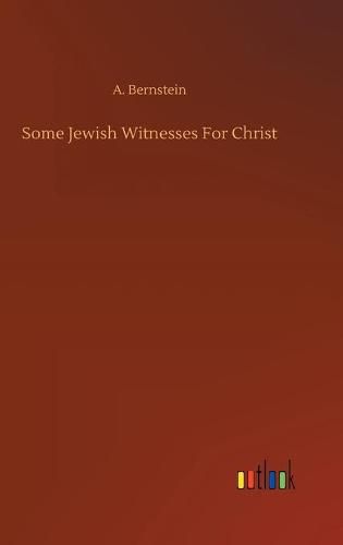 Cover image for Some Jewish Witnesses For Christ