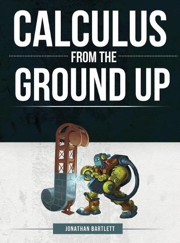 Cover image for Calculus from the Ground Up