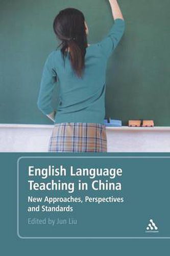 Cover image for English Language Teaching in China: New Approaches, Perspectives and Standards