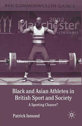 Cover image for Black and Asian Athletes in British Sport and Society: A Sporting Chance?