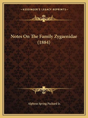 Notes on the Family Zygaenidae (1884)