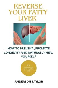 Cover image for Reverse Your Fatty Liver