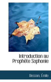 Cover image for Introduction Au Prophete Sophonie