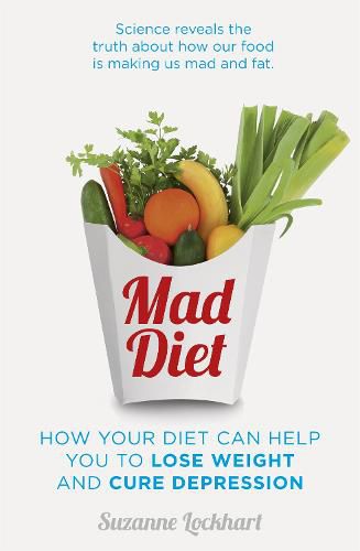 Cover image for Mad Diet: Easy steps to lose weight and cure depression