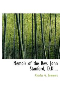 Cover image for Memoir of the Rev. John Stanford, D.D...