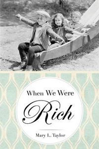 Cover image for When We Were Rich