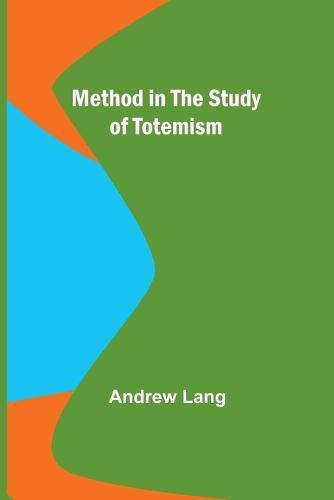 Cover image for Method in the Study of Totemism