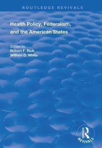 Cover image for Health Policy, Federalism, and the American States