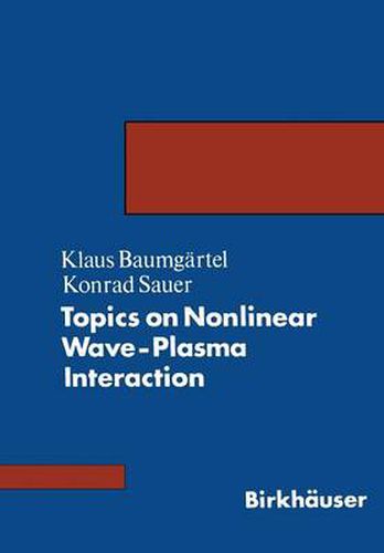 Cover image for Topics on Nonlinear Wave-Plasma Interaction