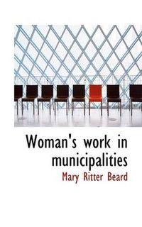 Cover image for Woman's Work in Municipalities