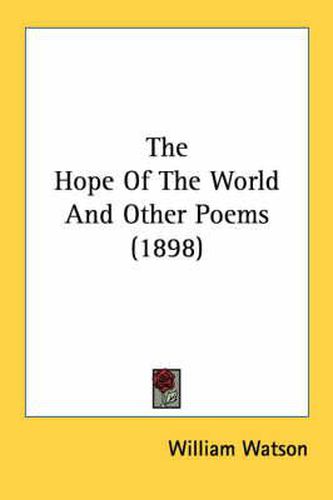Cover image for The Hope of the World and Other Poems (1898)