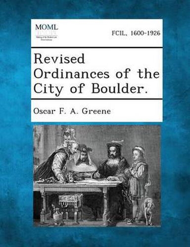 Cover image for Revised Ordinances of the City of Boulder.