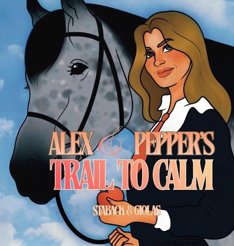 Cover image for Alex and Pepper's Trail to Calm