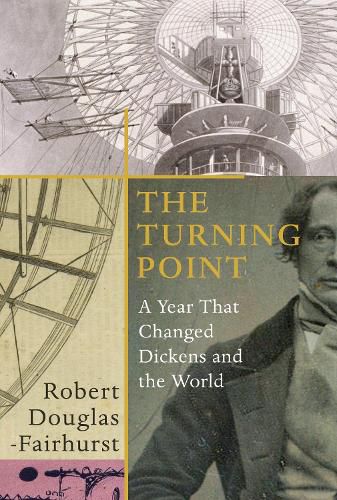 Cover image for The Turning Point: A Year that Changed Dickens and the World