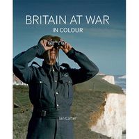 Cover image for Britain at War in Colour
