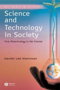 Cover image for Science and Technology in Society: From Biotechnology to the Internet