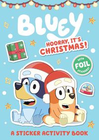 Cover image for Bluey: Hooray, It's Christmas! (A Sticker Activity Book)