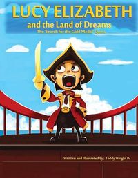 Cover image for Lucy Elizabeth and the Land of Dreams: The Search for the Gold Medal Quest