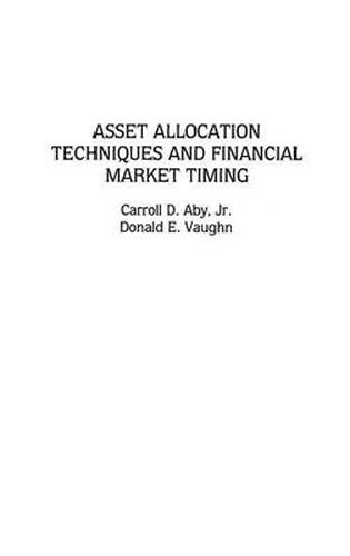 Cover image for Asset Allocation Techniques and Financial Market Timing