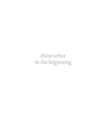 Cover image for diane arbus: in the beginning