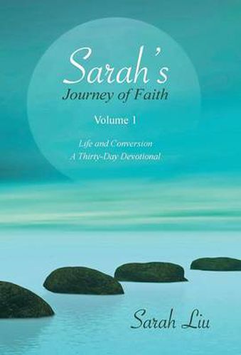 Cover image for Sarah's Journey of Faith: Volume 1: Life and Conversion-A Thirty-Day Devotional