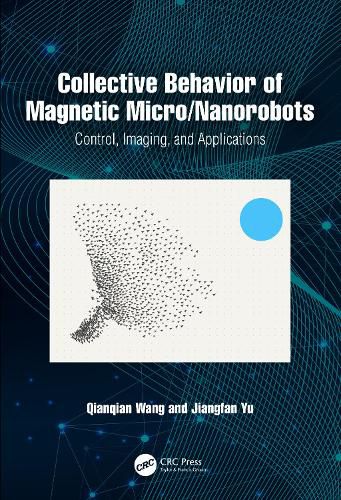 Cover image for Collective Behavior of Magnetic Micro/Nanorobots