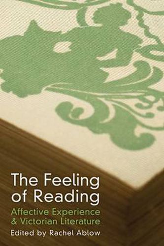 Cover image for The Feeling of Reading: Affective Experience and Victorian Literature