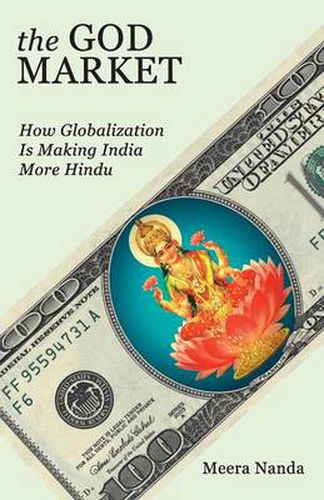 Cover image for The God Market: How Globalization is Making India More Hindu