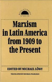 Cover image for Marxism in Latin America from 1909 to the Present: An Anthology