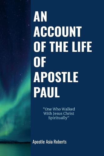 Cover image for An Account of the Life of the Apostle Paul