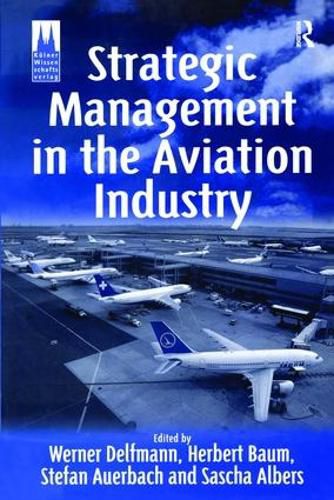 Cover image for Strategic Management in the Aviation Industry