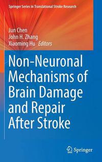 Cover image for Non-Neuronal Mechanisms of Brain Damage and Repair After Stroke