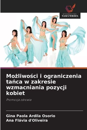 Cover image for Możliwości i ograniczenia tańca w zakresie wzmacniania pozycji kobiet
