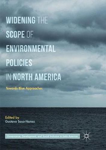 Cover image for Widening the Scope of Environmental Policies in North America: Towards Blue Approaches