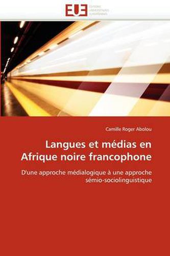 Cover image for Langues Et M Dias En Afrique Noire Francophone