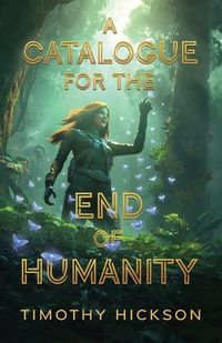 Cover image for A Catalogue for the End of Humanity