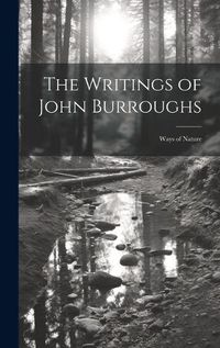 Cover image for The Writings of John Burroughs