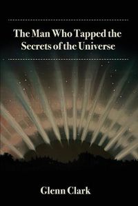 Cover image for The Man Who Tapped the Secrets of the Universe