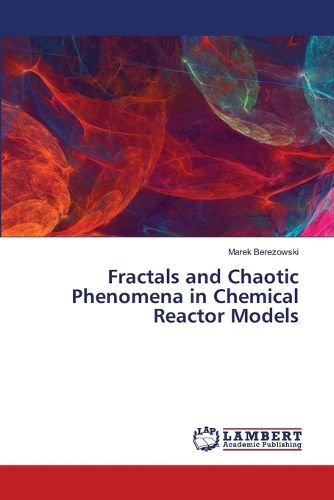 Cover image for Fractals and Chaotic Phenomena in Chemical Reactor Models