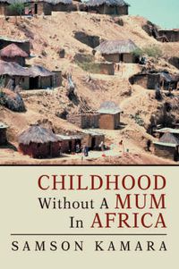 Cover image for Childhood Without a Mum in Africa