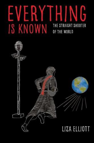 Cover image for Everything Is Known: The Straight Shooter of the World