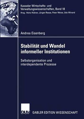 Cover image for Stabilitat und Wandel informeller Institutionen: Selbstorganisation und interdependente Prozesse