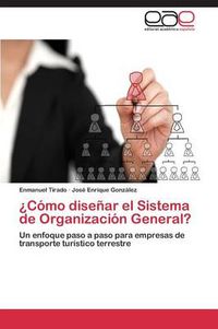 Cover image for Como Disenar El Sistema de Organizacion General?