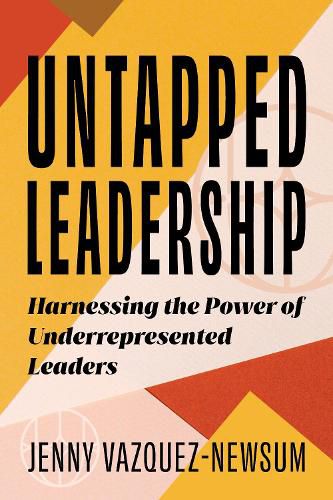 Cover image for Untapped Leadership: Harnessing the Power of Underrepresented Leaders