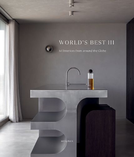 Cover image for World's Best III - 64 Interiors From Around the Globe