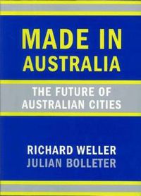 Cover image for Made In Australia: The Future of Australian Cities